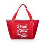 Beach Sayings Drink in my Hand Toes in the Sand - Topanga Cooler Tote Bag
